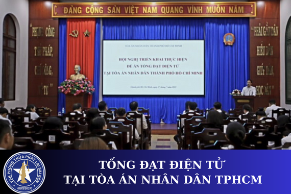 Tòa án nhân dân TPHCM triển khai áp dụng tống đạt điện tử các văn bản tố tụng
