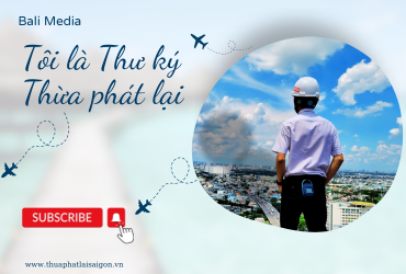 TÔI LÀ THƯ KÝ NGHIỆP VỤ THỪA PHÁT LẠI
